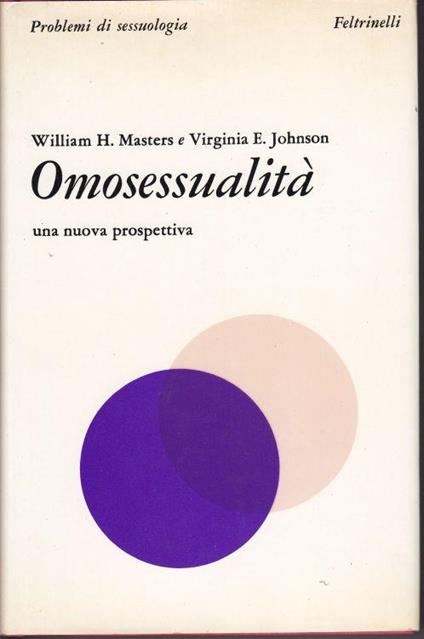 Omosessualità una nuova prospettiva - William H. Masters - copertina