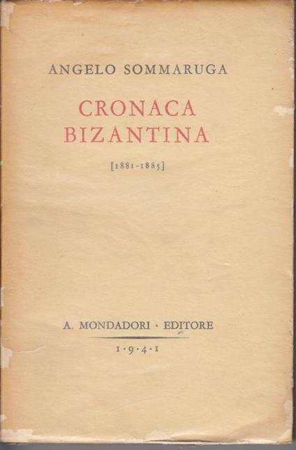 Cronaca bizantina (1881-1885) Note e ricordi - Angelo Sommaruga - copertina