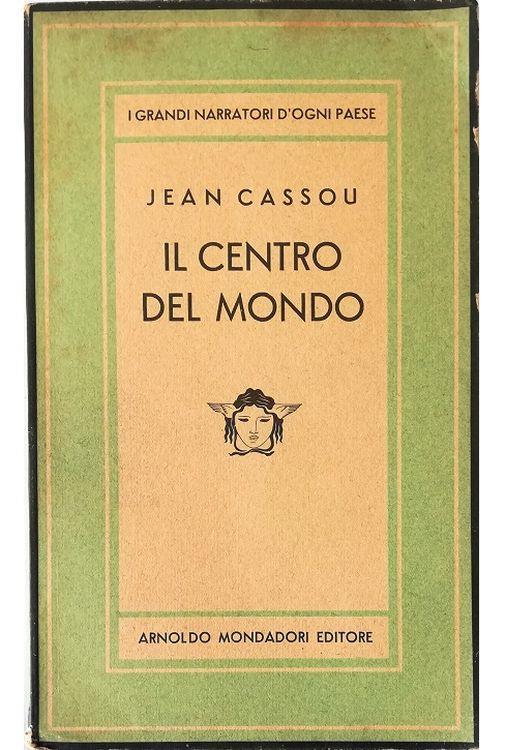 Il centro del mondo - Jean Cassou - copertina