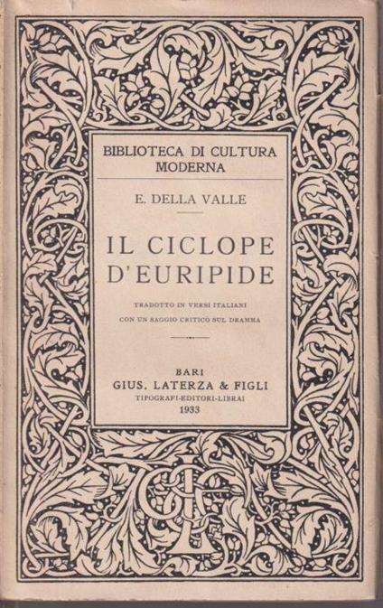 Il Ciclope d'Euripide tradotto in versi italiani con un saggio critico sul dramma - Eugenio Della Valle - copertina