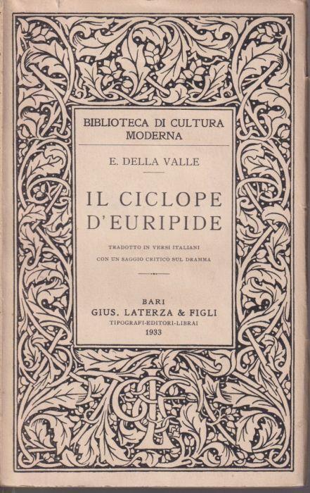 Il Ciclope d'Euripide tradotto in versi italiani con un saggio critico sul dramma - Eugenio Della Valle - copertina