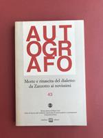 Autografo. Morte e rinascita del dialetto: da Zanzotto ai Novissimi. n. 43 /2001 Rivista diretta da Maria Corti