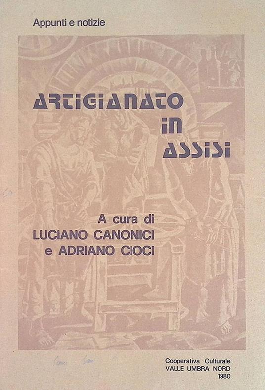 Artigianato in Assisi - Luciano Canonici - copertina