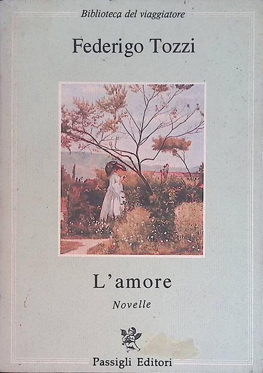 L' amore. Novelle - Federigo Tozzi - copertina