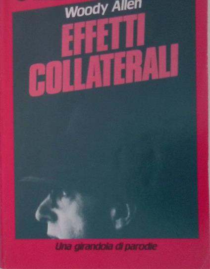 Effetti collaterali - Woody Allen - copertina