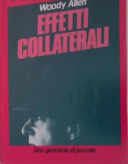Effetti collaterali - Woody Allen - copertina