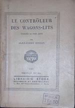 Le controleur des wagons-lits. Comedie en trois actes