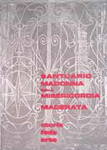 Santuario Madonna della Misericordia Macerata. Storia, fede, arte