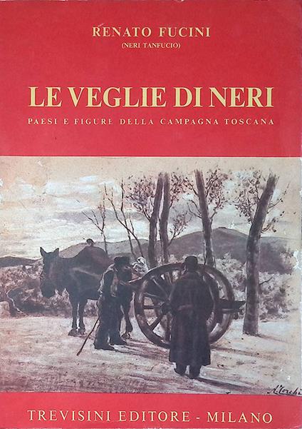 Le veglie di Neri. Paesi e figure della campagna toscana - Renato Fucini - copertina