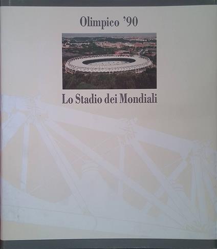 Olimpico '90. Lo Stadio dei Mondiali - copertina