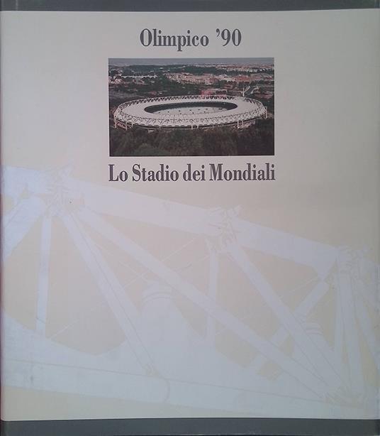 Olimpico '90. Lo Stadio dei Mondiali - copertina