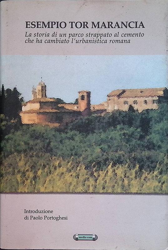 Esempio Tor Marancia. La storia di un parco strappato al cemento che ha cambiato l'urbanistica romana