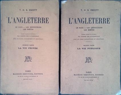 L' angleterre. Le Pays, Les Istitutions, Les Mceurs. DUE VOLUMI - T. H. S. Escott - copertina
