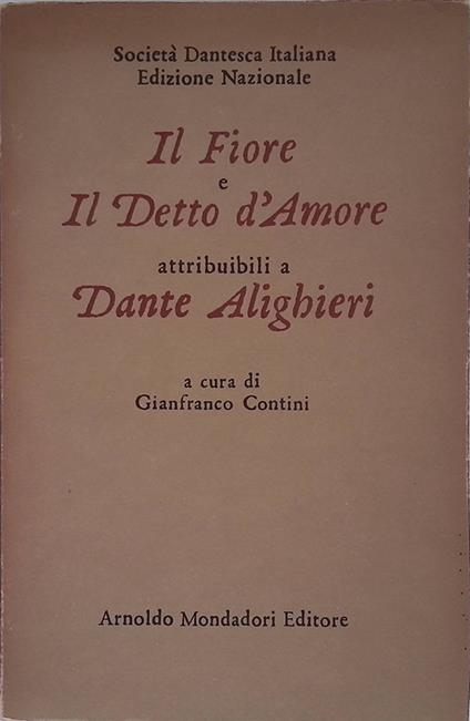 Il fiore e il detto d'amore attribuibili a Dante Alighieri - Gianfranco Contini - copertina
