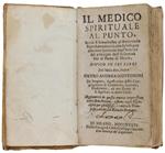 Il Medico Spirituale Al Punto, In Cui Si Somministra Al Reverendo Sacerdote Tutto Ciò Che Fa Bisogno Alla Cura Spirituale Degl'infermi Dal Principio Dell'infermità Fino Al Punto Di Morte, Diviso In Sei Libri... Esorcismi Per Gli Ossessi, Cavati Dal