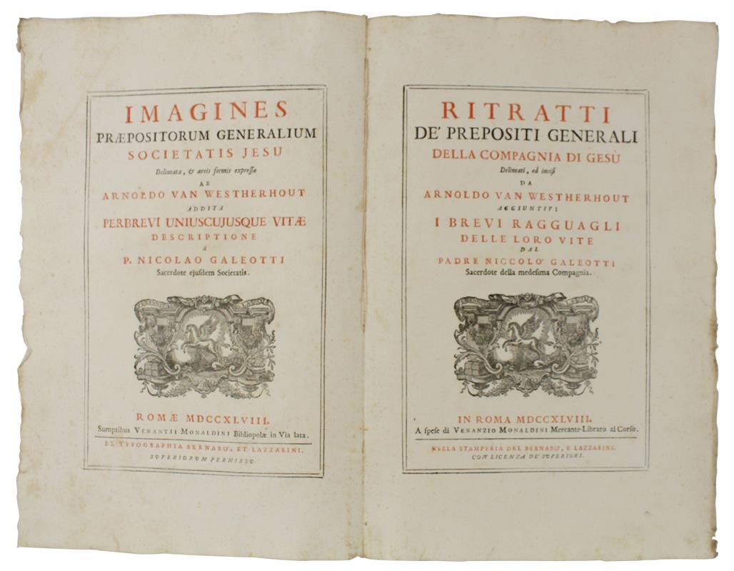 Ritratti De' Prepositi Generali Della Compagnia Di Gesu' Delineati, Ed Incisi Da Arnoldo Van Westherhout Aggiuntivi I Brevi Ragguagli Delle Loro Vite Dal Padre Niccolò Galeotti