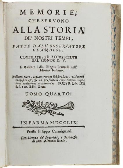 Memorie, Che Servono Alla Storia De' Nostri Tempi, Fatte Dall'osservatore Olandese… Tomo Quarto - copertina