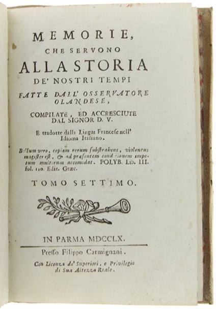 Memorie, Che Servono Alla Storia De' Nostri Tempi, Fatte Dall'osservatore Olandese… Tomo Settimo - copertina