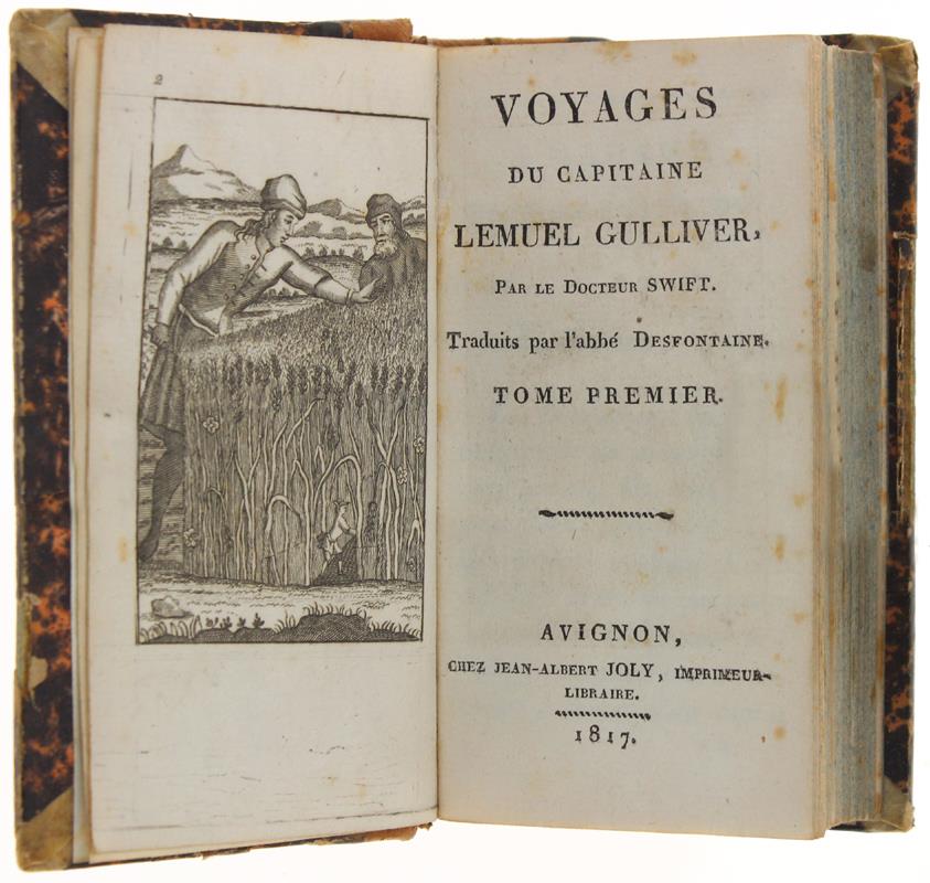Voyages Du Capitaine Lemuel Gulliver. Traduit Par L'abbé Desfontaine. Tome Premier - Tome Second
