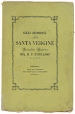 Sulla Divozione Alla Santa Vergine. Istruzione Popolare… Traduzione Dal Francese Dal Sac. Giuseppe Pizzardo
