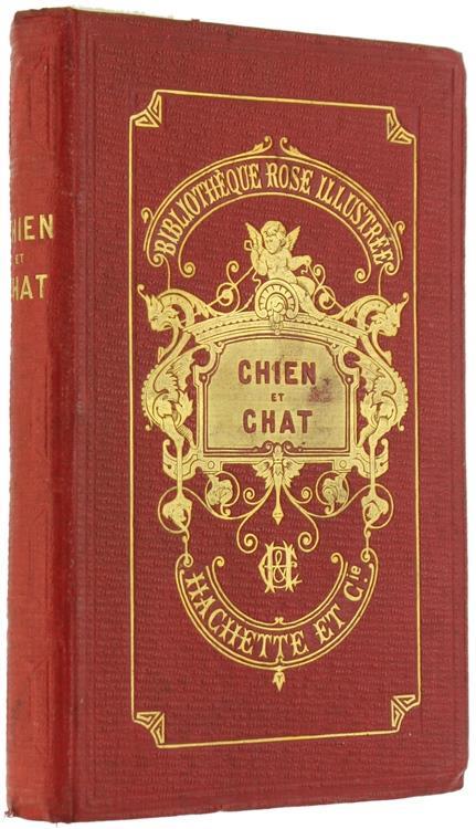 Chien Et Chat Ou Memoires De Capitaine Et De Minette. Histoire Véritable. 2ème Édition - copertina