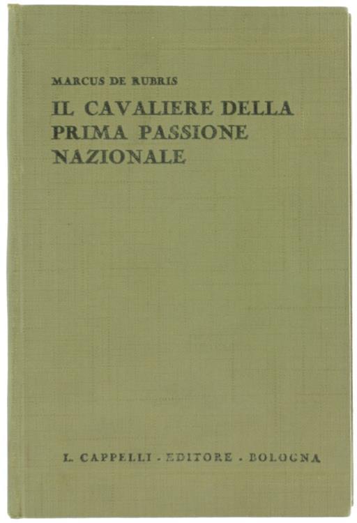Il Cavaliere Della Prima Passione Nazionale - Marcus De Rubris - copertina