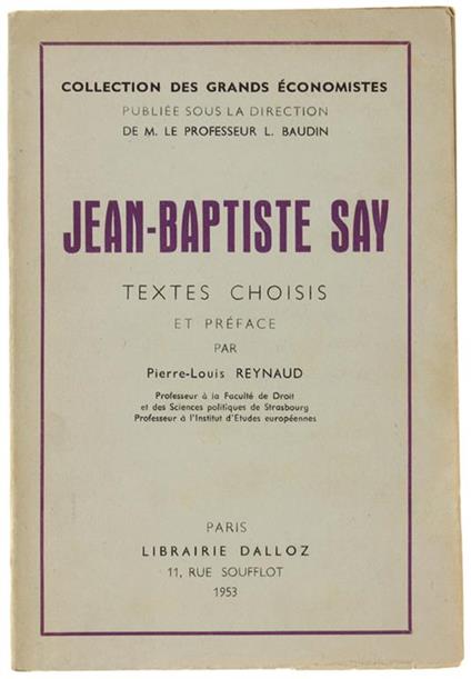Jean-Baptiste Say, Textes Choisis Et Préface Par Pierre-Louis Reynaud - Jean-Baptiste Say - copertina