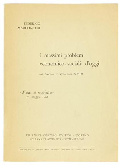 I Massimi Problemi Economico-Sociali D'oggi Nel Pensiero Di Giovanni Xxiii - Federico Marconcini - copertina