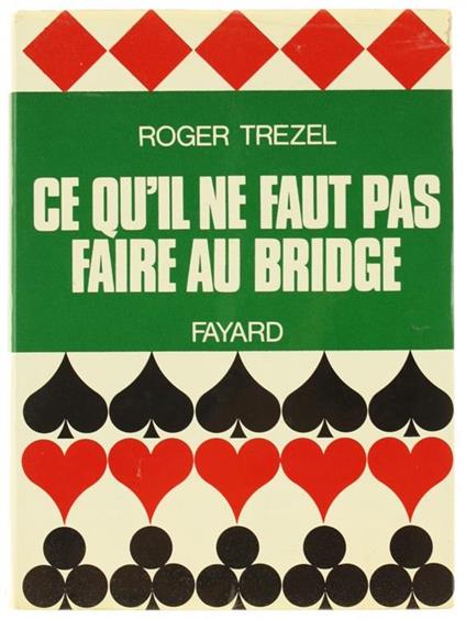 Ce Qu'il Ne Faut Pas Faire Au Bridge - Roger Trézel - copertina