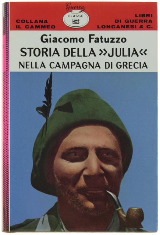 Storia Della "Julia" Nella Campagna Di Grecia - Giacomo Fatuzzo - copertina