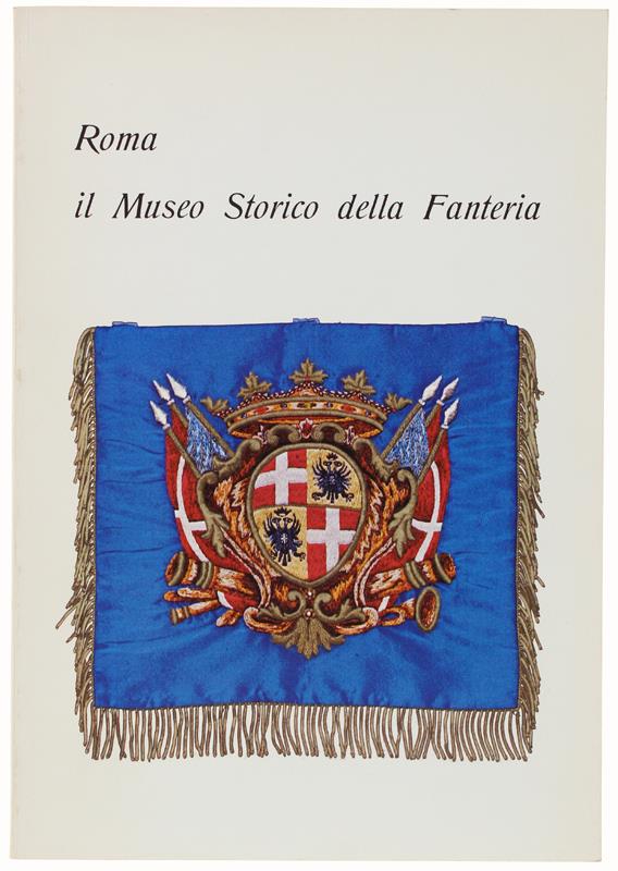 Roma - Il Museo Storico Della Fanteria