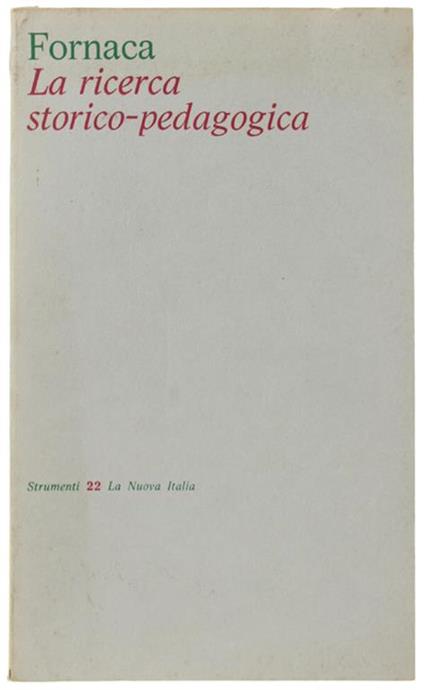 La Ricerca Storico-Pedagogica - Remo Fornaca - copertina