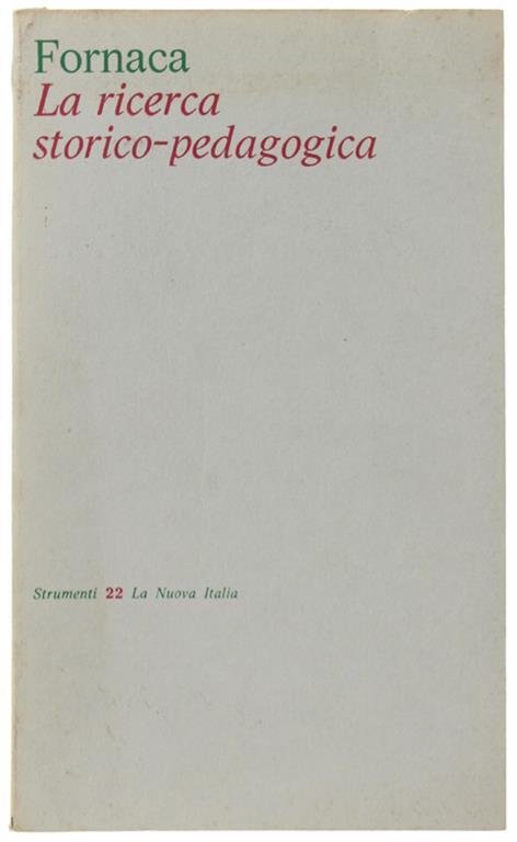 La Ricerca Storico-Pedagogica - Remo Fornaca - copertina