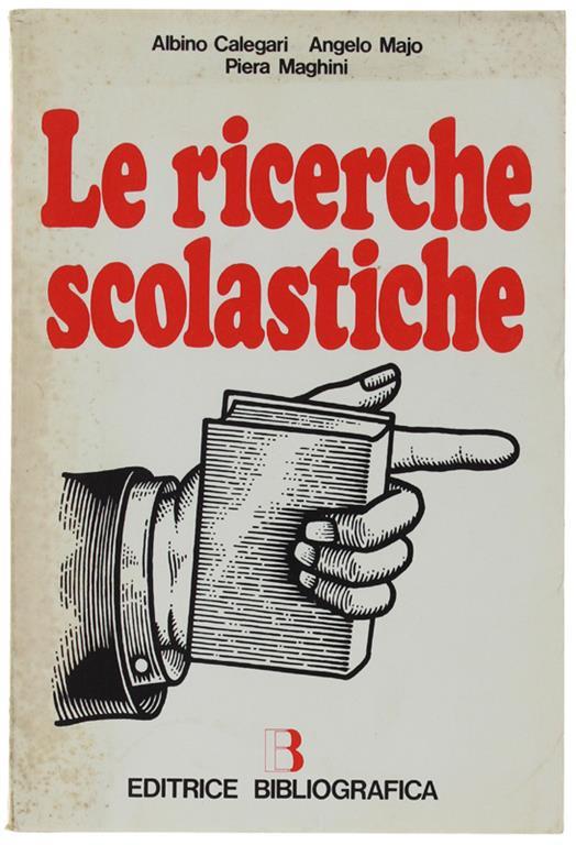 Le Ricerche Scolastiche. Per Le Scuole Superiori - copertina