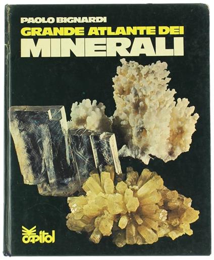 Grande Atlante Dei Minerali - Paolo Bignardi - copertina