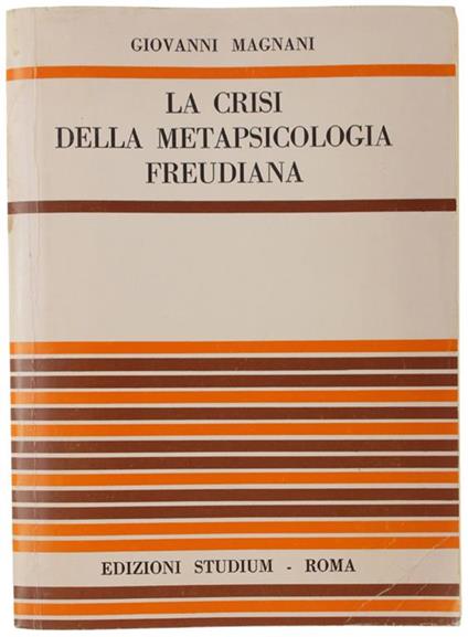 La Crisi Della Metapsicologia Freudiana - Giovanni Magnani - copertina