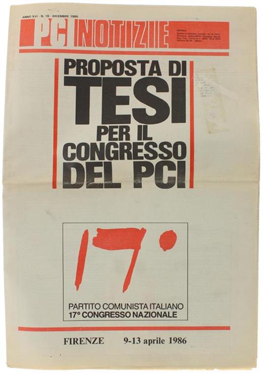 Proposta Di Tesi Per Il 17° Congresso Nazionale Del Pci. Pci Notizie, Dicembre 1985 - copertina