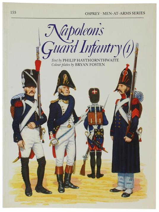 Napoleon's Guard Infantry (1) - Philip Haythornthwaite - copertina