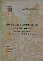 Naturale E Artificiale In Montagna: Alla Ricerca Delle Tracce Della Cultura Materiale Delle Genti Alpine. Atti Della Giornata Di Incontro A Torre Pellice - 24 Maggio 1987
