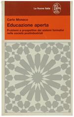 Educazione Aperta. Problemi E Prospettive Dei Sistemi Formativi Nelle Società Postindustriali