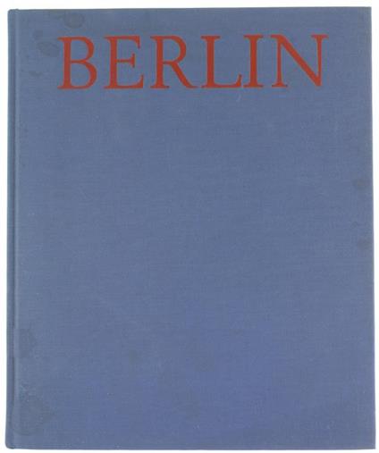 Berlin Fotografiert Von Manfred Hamm Und Günter Schneider - Hagen Schulze - copertina