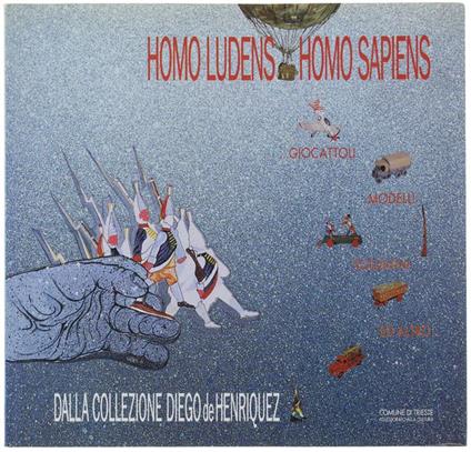 Homo Ludens - Homo Sapiens. Dalla Collezione Diego De Henriquez - copertina