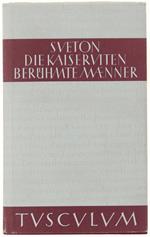 Die Kaiserviten. De Vita Caesarum. Berühmte Männer - Lateinisch - Deutsch. Herausgegeben Und Ubersetzt Von Hans Martinet