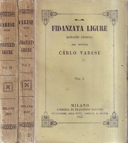 La Fidanzata Ligure. Romanzo Storico - Carlo Varese - copertina
