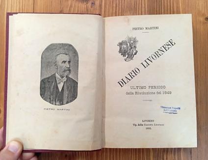 Diario Livornese. Ultimo Periodo Dalla Rivoluzione Del 1849 - Pietro Martini - copertina