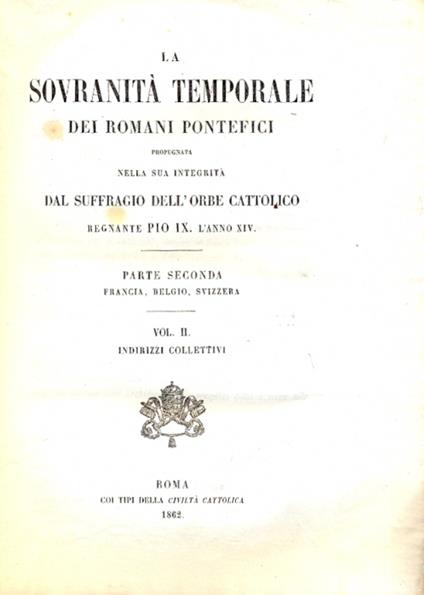 La Sovranità temporale dei Romani Pontefici propugnata nella sua integrità dal suffragio dell'orbe cattolico, regnante Pio IX, l'anno XIV - copertina