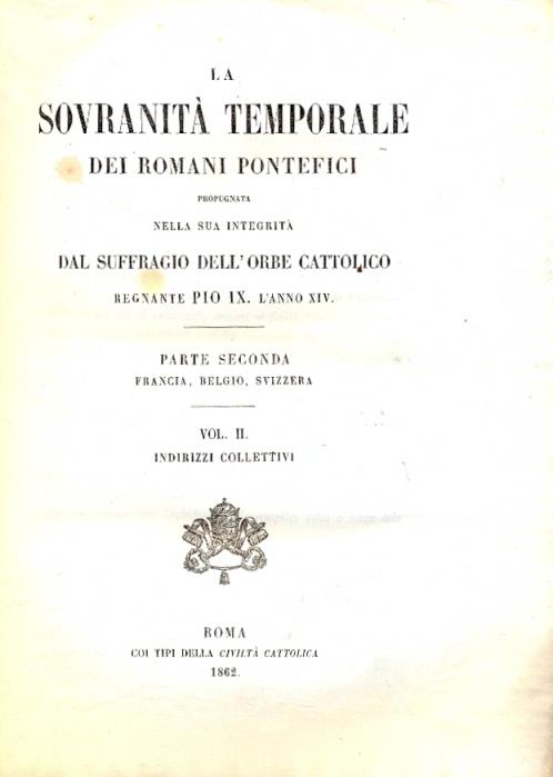 La Sovranità temporale dei Romani Pontefici propugnata nella sua integrità dal suffragio dell'orbe cattolico, regnante Pio IX, l'anno XIV - copertina
