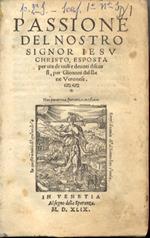 Passione del Nostro Signor Iesu Christo esposta per via de utili e devoti discorsi. Tractato della Sanctissima Charita