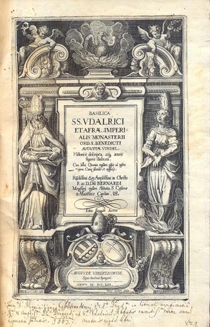 Basilica SS. Udalrici et Arae Imperialis Monasterii Ord. S. Benedicti Augustae Vindel. Historice descripta atq aeneis figuris illustrata. Cum brevi chronico eiusdem usquè ad nostra tempora, curis secundis et auspicys. Rndissimi & Amplissimi in Christ - copertina