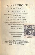 La religione. Poema trasportato in versi toscani sciolti da Gaspare Cassola alla cui traduzione è annesso il testo francese. Prima edizione milanese